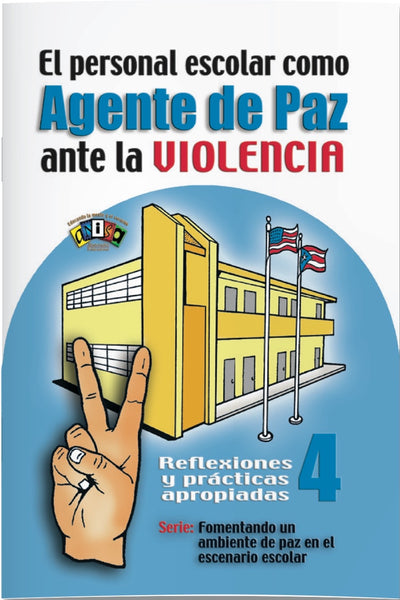 AAP-004 El personal escolar como agente de paz ANTE LA VIOLENCIA